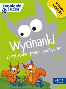 Okładka książki Bawię się i uczę. Trzylatek. Wycinanki kreatywne