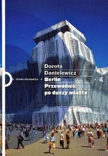 Okładka książki Berlin. Przewodnik po duszy miasta