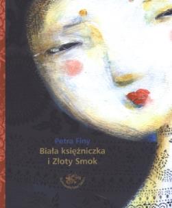 Okładka książki Biała księżniczka i Złoty Smok