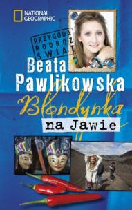Blondynka na Jawie br w.2015. Autor: Beata Pawlikowska. Multiszop.pl Okładka książki Blondynka na Jawie br w.2015