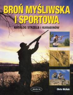 Okładka książki Broń myśliwska i sportowa. Katalog strzelb...