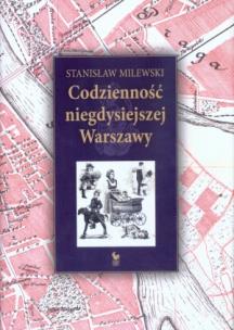 Okładka książki Codzienność niegdysiejszej Warszawy