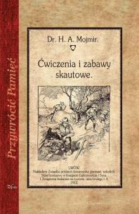 Ćwiczenia i zabawy skautowe. Autor: Mojmir H.A.. Multiszop.pl Okładka książki Ćwiczenia i zabawy skautowe