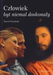 Okładka książki Człowiek byt niemal doskonały