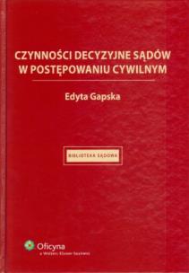 Okładka książki Czynności decyzyjne sądów w postępowaniu cywilnym