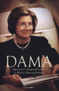 Okładka książki Dama. Opowieść biograficzna o Marii Kaczyńskiej