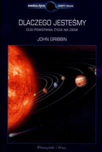 Okładka książki Dlaczego jesteśmy? Cud powstania życia na Ziemi