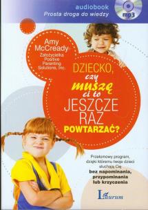 Okładka książki Dziecko, czy muszę Ci to jeszcze raz...? audiobook