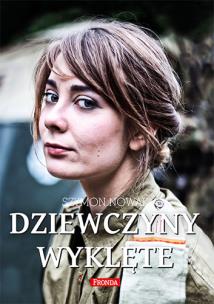 Dziewczyny wyklęte. Autor: Nowak Szymon. Multiszop.pl Okładka książki Dziewczyny wyklęte
