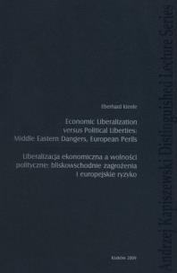 Okładka książki Economic liberalization versus political liberties: Middle Eastern dangers, European perils