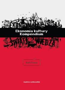 Okładka książki Ekonomia kultury Kompendium