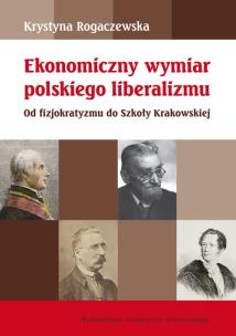 Okładka książki Ekonomiczny wymiar polskiego liberalizmu