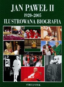 Okładka książki Jan Paweł II 1920-2005 Ilustrowana biografia