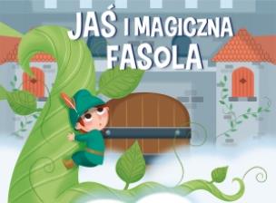Okładka książki Jaś i Magiczna Fasola
