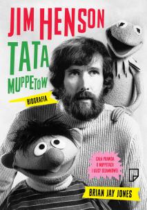 Okładka książki Jim Henson. Tata Muppetów