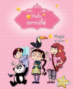 Okładka książki Już czytam! Małe wróżki. Magia w ZOO