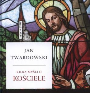 Okładka książki Kilka myśli o Kościele
