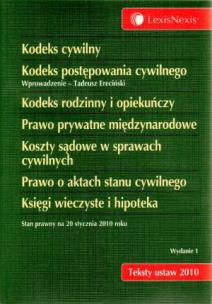 Okładka książki Kodeks cywilny Kodeks postępowania cywilnego Kodeks rodzinny i opiekuńczy Prawo prywatne międzynarodowe Koszty sądowe w sprawach cywilnych Prawo o aktach stanu cywilnego Księgi wieczyste i hipoteka