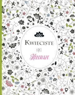 Okładka książki Koloraże. Kwieciste łąki