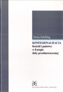 Okładka książki Konfesjonalizacja Kościół i państwo w Europie doby przednowoczesnej