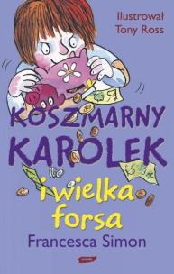 Okładka książki Koszmarny Karolek i wielka forsa