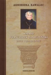 Okładka książki Ksiądz Franciszek Siarczyński Życie i działalność