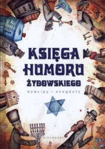 Okładka książki Księga humoru żydowskiego. Dowcipy i anegdoty