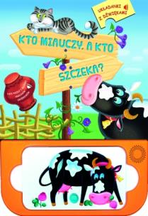 Okładka książki Kto miauczy, a kto szczeka? Układanki z dźwiękami