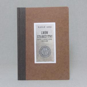 Okładka książki Lwów starożytny - Złotnictwo lwowskie i Patrycyat lwowski