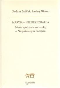 Okładka książki Maryja - nie bez Izraela. Nowe spojrzenie na naukę