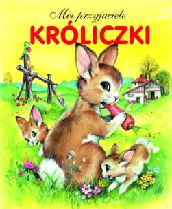 Okładka książki Moi przyjaciele - Króliczki
