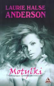 Okładka książki Motylki - wstrząsająca opowieść anorektyczki