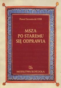 Okładka książki Msza po staremu się odprawia