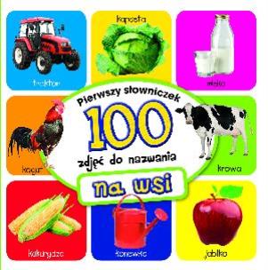 Okładka książki Na wsi. Pierwszy słowniczek. 100 zdjęć do nazwania