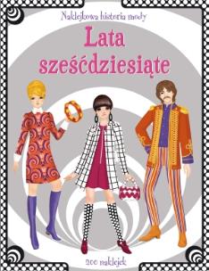 Okładka książki Naklejkowa historia mody Lata sześćdziesiąte