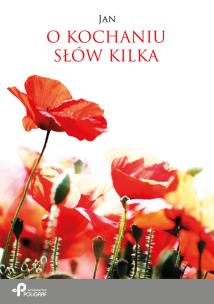 Okładka książki O kochaniu słów kilka