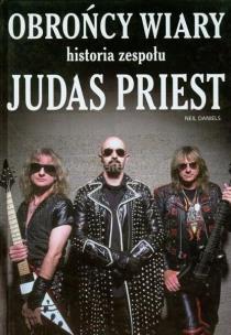Okładka książki Obrońcy wiary. Historia zespołu Judas Priest