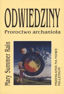 Odwiedziny. Proroctwo archanioła. Autor: Mary Summer Rain. Multiszop.pl Okładka książki Odwiedziny. Proroctwo archanioła