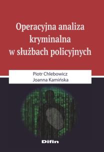 Okładka książki Operacyjna analiza kryminalna w służbach policyjnych