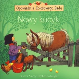 Okładka książki Opowieści z Kolorowego Sadu. Nowy kucyk