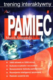 Pamięć. Trening interaktywny w.2013. Autor: Marek Szurawski, Erik D. Curren. Multiszop.pl Okładka książki Pamięć. Trening interaktywny w.2013