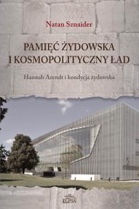 Okładka książki Pamięć żydowska i kosmopolityczny ład