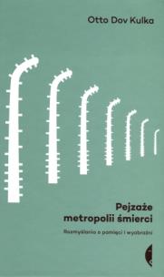 Okładka książki Pejzaże metropolii śmierci