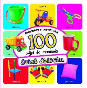 Okładka książki Pierwszy słowniczek. 100 zdjęć do nazwania