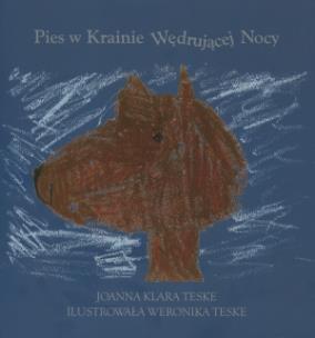 Okładka książki Pies w Krainie Wędrującej Nocy
