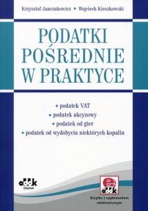 Okładka książki Podatki pośrednie w praktyce (z suplementem elektronicznym)