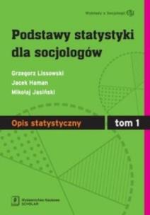 Okładka książki Podstawy statystyki dla socjologów tom 1 Opis statystyczny