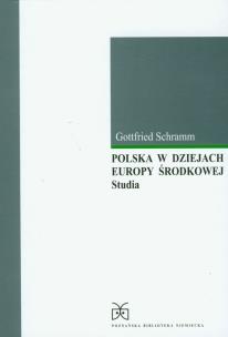 Okładka książki Polska w dziejach Europy Środkowej. Studia