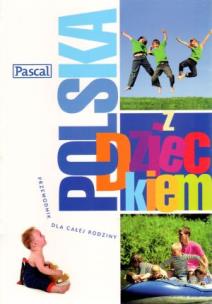 Okładka książki Polska z dzieckiem przew. dla całej rodziny PASCAL