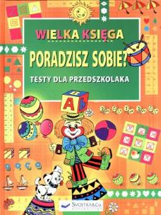 Okładka książki Poradzisz sobie? Wielka księga. Testy dla przedsz.